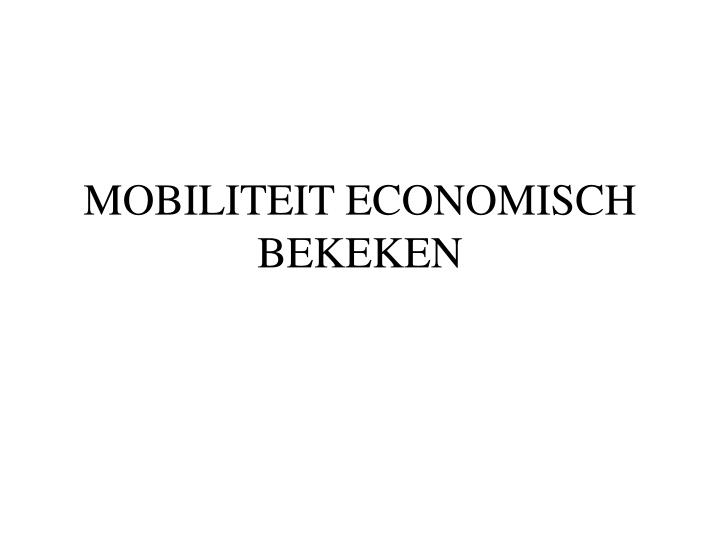 mobiliteit economisch bekeken