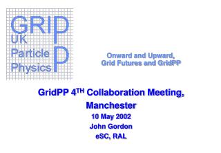 Onward and Upward, Grid Futures and GridPP
