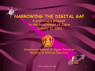NARROWING THE DIGITAL GAP A preliminary proposal to the Government of Japan January 31, 2001