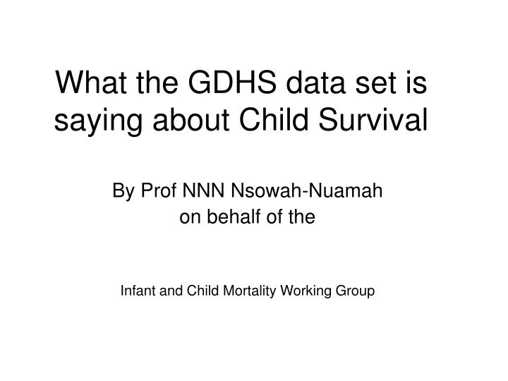 what the gdhs data set is saying about child survival