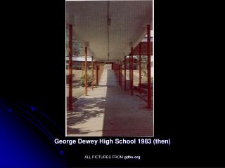 George Dewey High School 1983 (then) ALL PICTURES FROM gdhs