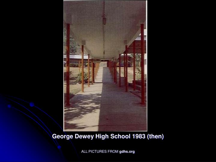 george dewey high school 1983 then all pictures from gdhs org