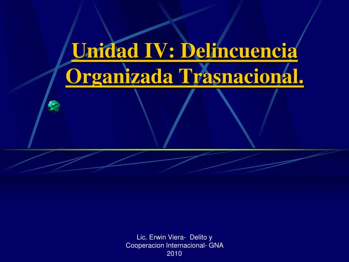 unidad iv delincuencia organizada trasnacional
