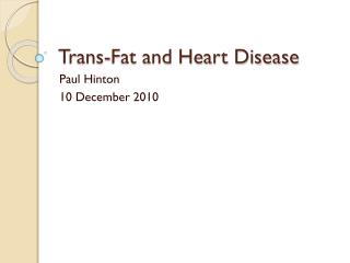 Trans-Fat and Heart Disease