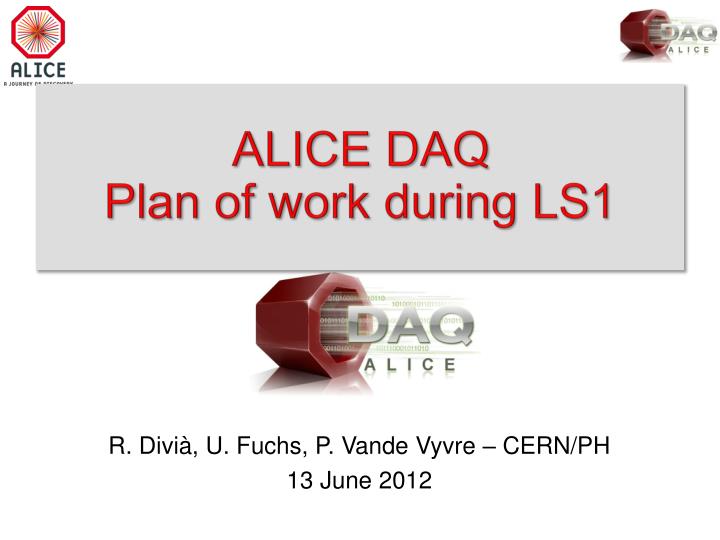 alice daq plan of work during ls1