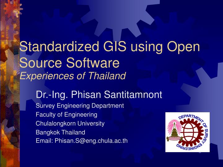 standardized gis using open source software experiences of thailand