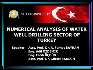 NUMERICAL ANALYSIS OF WATER WELL DRILLING SECTOR OF TURKEY