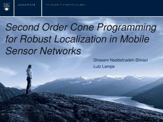 Second Order Cone Programming for Robust Localization in Mobile Sensor Networks
