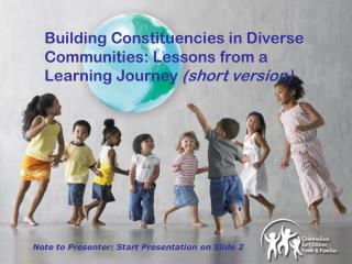 Building Constituencies in Diverse Communities: Lessons from a Learning Journey (short version)