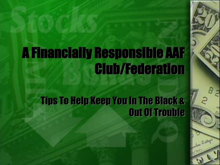 a financially responsible aaf club federation
