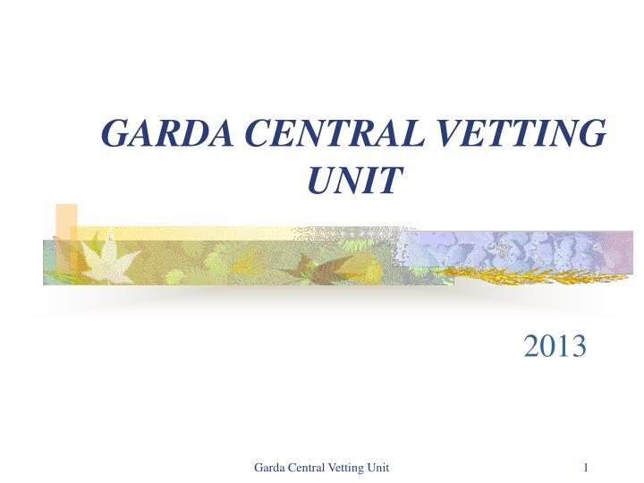 garda central vetting unit