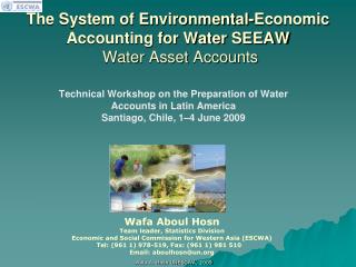 The System of Environmental-Economic Accounting for Water SEEAW Water Asset Accounts