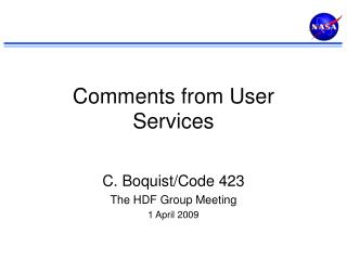 Comments from User Services