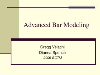 Advanced Bar Modeling