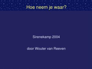 Hoe neem je waar?