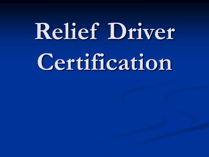 relief driver certification