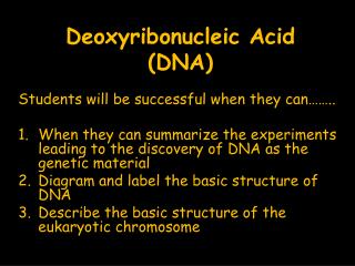 Deoxyribonucleic Acid (DNA)