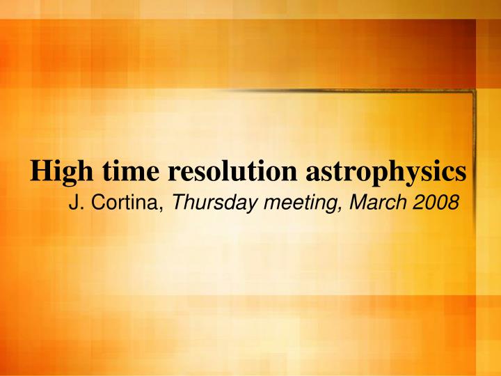 high time resolution astrophysics