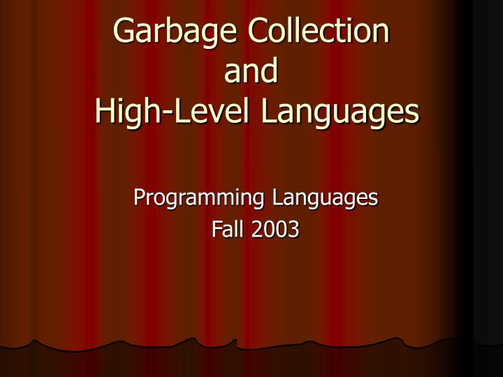 garbage collection and high level languages