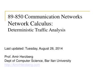 89-850 Communication Networks Network Calculus: Deterministic Traffic Analysis