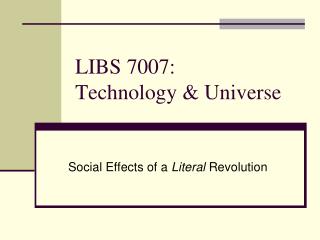 LIBS 7007: Technology &amp; Universe