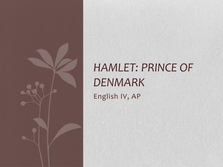 hamlet prince of denmark