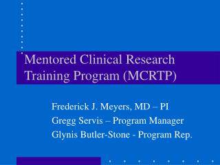 Mentored Clinical Research Training Program (MCRTP)