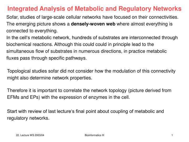 integrated analysis of metabolic and regulatory networks