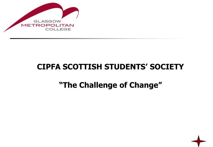 cipfa scottish students society the challenge of change