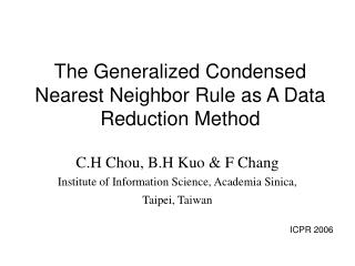 The Generalized Condensed Nearest Neighbor Rule as A Data Reduction Method