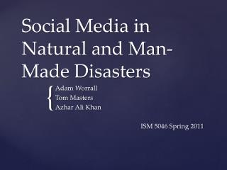 Social Media in Natural and Man-Made Disasters