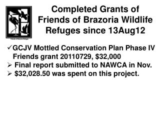 Completed Grants of Friends of Brazoria Wildlife Refuges since 13Aug12