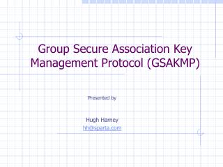 Group Secure Association Key Management Protocol (GSAKMP)
