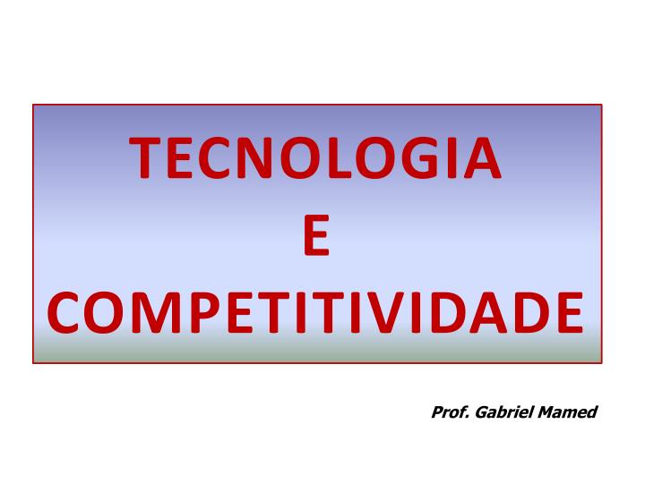 tecnologia e competitividade