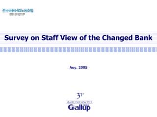 Survey on Staff View of the Changed Bank