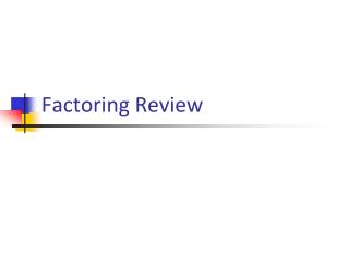 Factoring Review