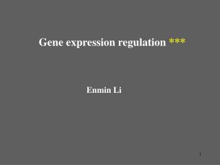 Gene expression regulation ***