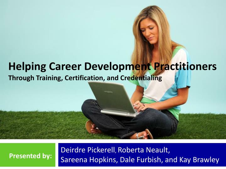 helping career development practitioners through training certification and credentialing
