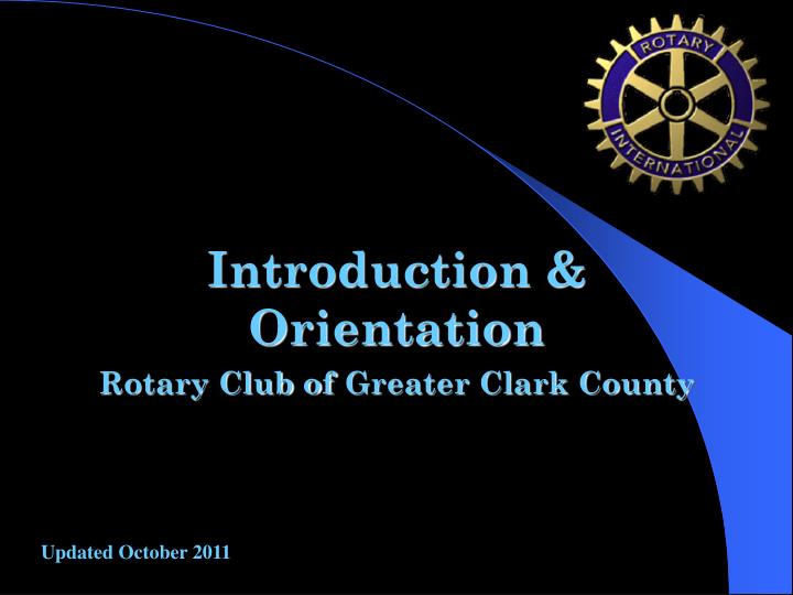 introduction orientation rotary club of greater clark county
