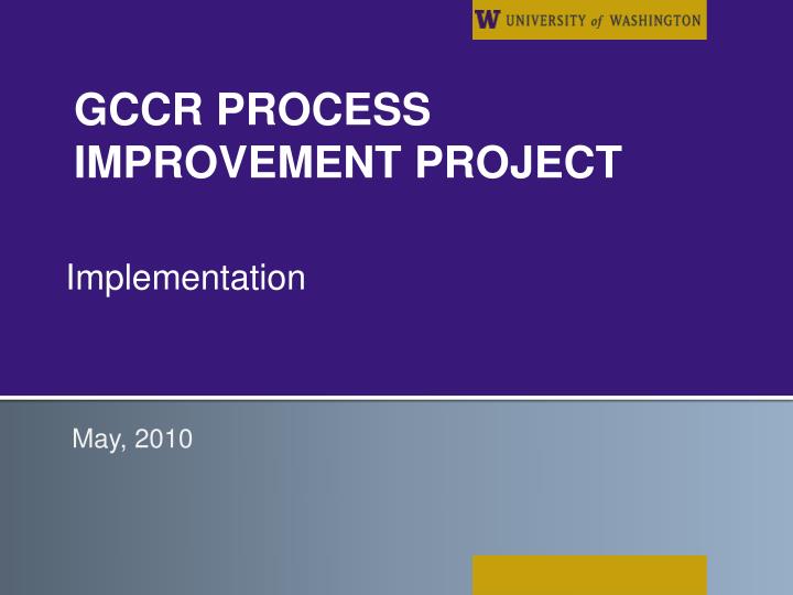 gccr process improvement project