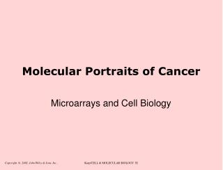 Molecular Portraits of Cancer