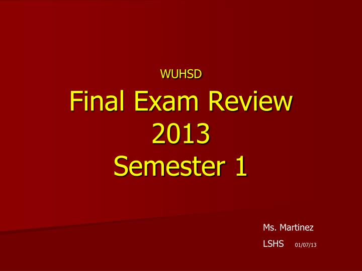 wuhsd final exam review 2013 semester 1