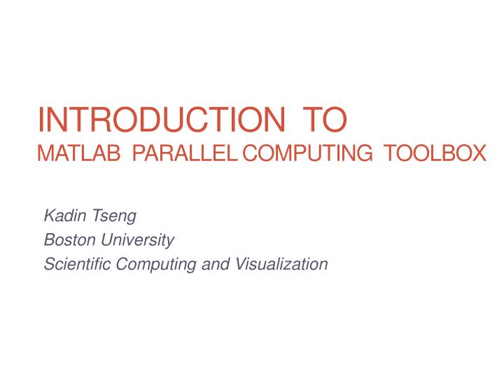 introduction to matlab parallel computing toolbox