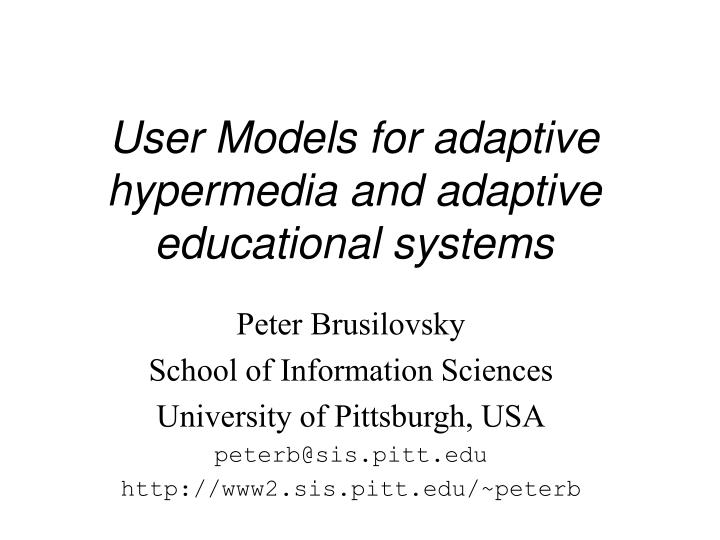 user models for adaptive hypermedia and adaptive educational systems