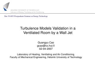 Turbulence Models Validation in a Ventilated Room by a Wall Jet