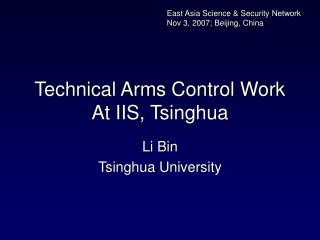 Technical Arms Control Work At IIS, Tsinghua