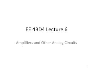 EE 4BD4 Lecture 6