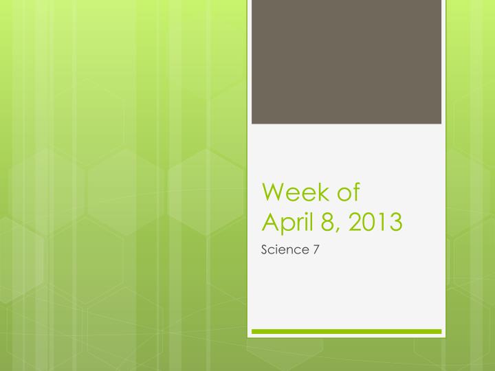 week of april 8 2013