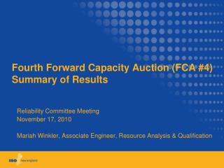 Fourth Forward Capacity Auction (FCA #4) Summary of Results