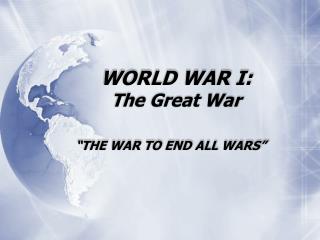WORLD WAR I: The Great War